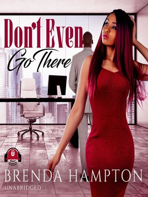 cover image of Don't Even Go There
